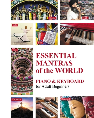 Essential Mantras of the World: Piano and Keyboard for Adult Beginners - Winter, Helen