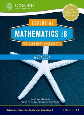 Essential Mathematics for Cambridge Lower Secondary Stage 8 Workbook - Manning, Andrew, and Pemberton, Sue, and Kivlin, Patrick