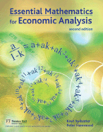 Essential Mathematics for Economic Analysis - Sydster, Knut, and Sydsaeter, Knut, and Hammond, Peter, MD