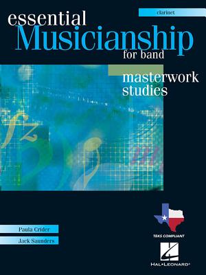 Essential Musicianship for Band: Masterwork Studies-B Flat Clarinet - Crider, Paula, and Saunders, Jack