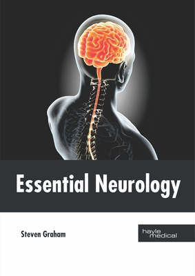 Essential Neurology - Graham, Steven (Editor)