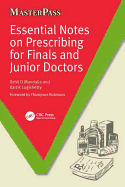 Essential Notes on Prescribing for Finals and Junior Doctors