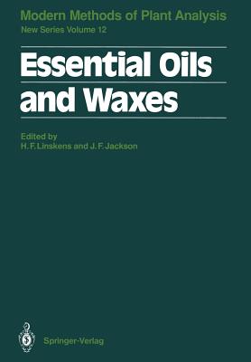 Essential Oils and Waxes - Linskens, Hans F (Editor), and Adams, R P (Contributions by), and Jackson, John F (Editor)