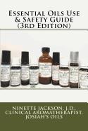 Essential Oils Use & Safety Guide (3rd Edition)