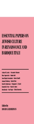 Essential Papers on Jewish Culture in Renaissance and Baroque Italy - Ruderman, David (Editor)