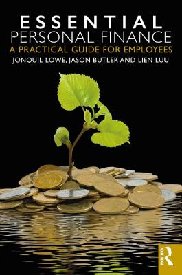 Essential Personal Finance: A Practical Guide for Employees - Lowe, Jonquil, and Butler, Jason, and Luu, Lien