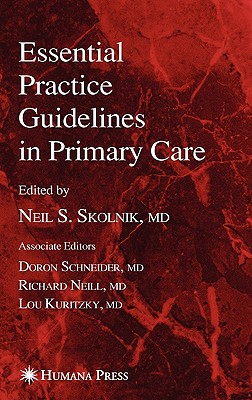 Essential Practice Guidelines in Primary Care - Skolnik, Neil S (Editor)