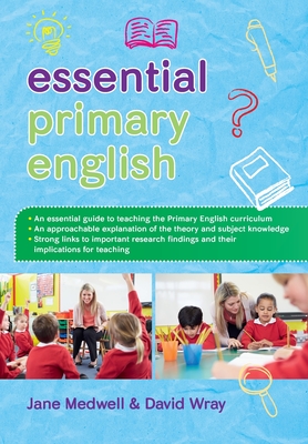 Essential Primary English - Medwell, Jane, and Wray, David