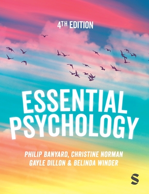 Essential Psychology - Banyard, Philip (Editor), and Dillon, Gayle (Editor), and Norman, Christine (Editor)