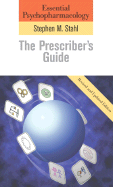 Essential Psychopharmacology: The Prescriber's Guide: Revised and Updated Edition
