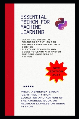 Essential Python for Machine Learning - Singh, Abhishek