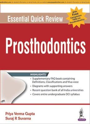 Essential Quick Review: Prosthodontics - Gupta, Priya Verma, and Suraj, Suvarna R