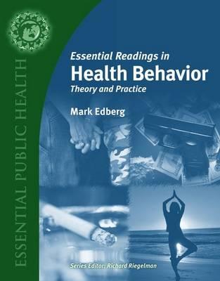 Essential Readings in Health Behavior: Theory and Practice - Edberg, Mark Cameron