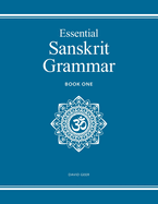 Essential Sanskrit Grammar: Book One
