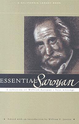 Essential Saroyan - Saroyan, William, and Justice, William E (Editor)