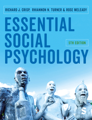Essential Social Psychology - Crisp, Richard J., and Turner, Rhiannon, and Meleady, Rose