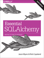 Essential Sqlalchemy: Mapping Python to Databases