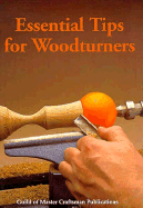 Essential Tips for Woodturners - Guild of Master Craftsman