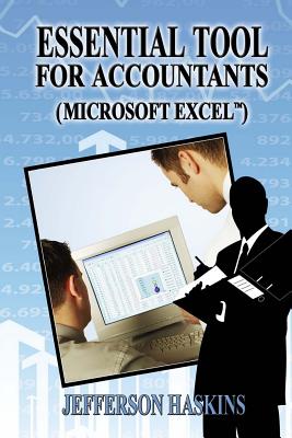 Essential Tools For Accountants: Microsoft Excel - Haskins Jr, Jefferson D
