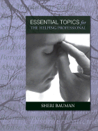 Essential Topics for the Helping Professional