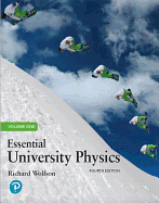 Essential University Physics: Volume 1