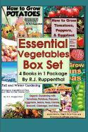 Essential Vegetables Box Set (4 Books in 1 Package): Organic Gardening with Tomatoes, Potatoes, Peppers, Eggplants, Broccoli, Cabbage, and More
