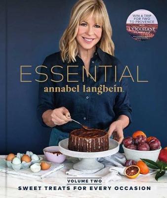 ESSENTIAL Volume Two: Sweet Treats for Every Occasion: ESSENTIAL Volume Two: Sweet Treats for Every Occasion - Langbein, Annabel