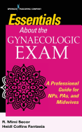 Essentials About the Gynaecologic Exam: A Professional Guide for NPs, PAs, and Midwives
