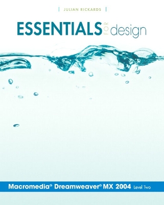 Essentials for Design Macromedia Dreamweaver MX 2004- Level 2 - Rickards, Julian