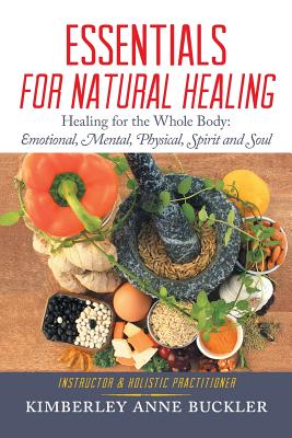 Essentials for Natural Healing - Buckler, Kimberley Anne