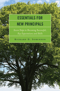 Essentials for New Principals: Seven Steps to Becoming Successful, Key Expectations and Skills