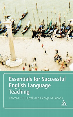 Essentials for Successful English Language Teaching - Farrell, Thomas S C, Professor, and Jacobs, George M