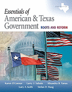 Essentials of American & Texas Government: Roots and Reform