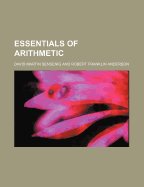 Essentials of Arithmetic - Wentworth, George, and Sensenig, David Martin