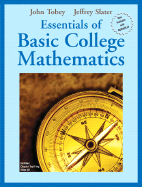 Essentials of Basic College Mathematics - Tobey, John, and Slater, Jeffrey