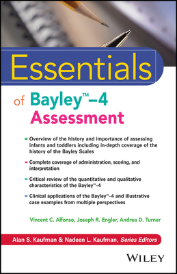 Essentials of Bayley-4 Assessment - Alfonso, Vincent C, and Engler, Joseph R, and Turner, Andrea D