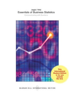 Essentials of Business Statistics (Int'l Ed) - Jaggia, Sanjiv, and Kelly, Alison