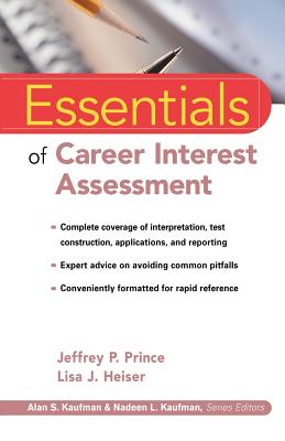 Essentials of Career Interest Assessment - Prince, Jeffrey P, and Heiser, Lisa J