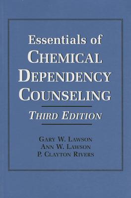 Essentials of Chemical Dependency Counseling - Lawson, Gary W, Ph.D.