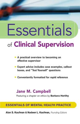 Essentials of Clinical Supervision - Campbell, Jane M, PhD