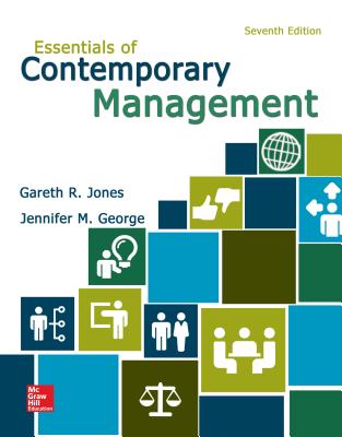 Essentials of Contemporary Management - George, Jennifer, and Jones, Gareth