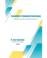 Essentials of Corporate Governance: Theoretical Foundations and Practical Application