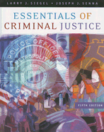 Essentials of Criminal Justice - Siegel, Larry J, and Senna, Joseph J