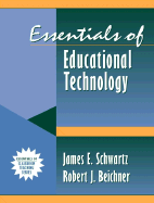 Essentials of Educational Technology: Part of the Essentials of Classroom Teaching Series