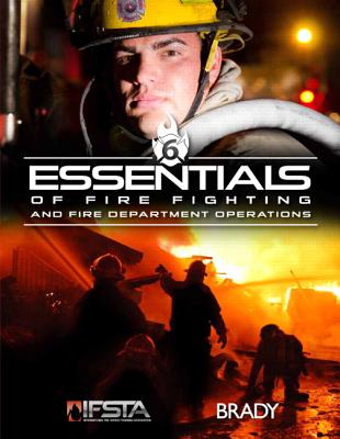 Essentials of Fire Fighting and Fire Department Operations - IFSTA