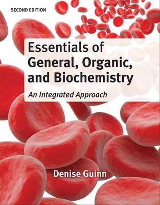 Essentials of General, Organic, and Biochemistry - Guinn, Denise