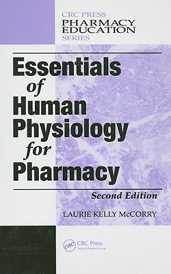 Essentials of Human Physiology for Pharmacy - McCorry, Laurie Kelly