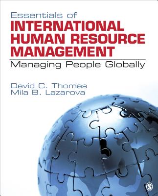 Essentials of International Human Resource Management: Managing People Globally - Thomas, David C C, and Lazarova, Mila B B