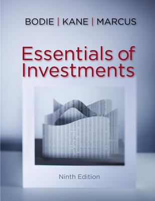 Essentials of Investments with Connect - Bodie, Zvi, and Kane, Alex, and Marcus, Alan J, Professor