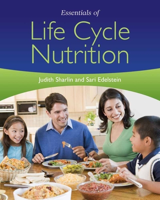 Essentials of Life Cycle Nutrition - Sharlin, Judith, and Edelstein, Sari